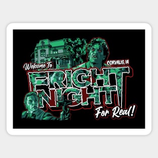 Welcome to Fright Night For Real! Magnet